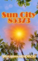 Sun City, 85373 B0DWX5ZCVB Book Cover