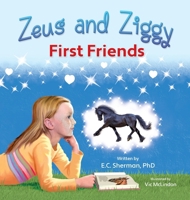 Zeus and Ziggy: First Friends 1779442173 Book Cover