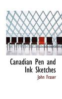 Canadian Pen and Ink Sketches - Scholar's Choice Edition 0530688549 Book Cover