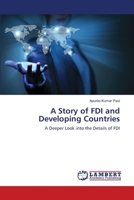 A Story of FDI and Developing Countries: A Deeper Look into the Details of FDI 3659349631 Book Cover