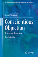Conscientious Objection: Dissent and Democracy (Ius Gentium: Comparative Perspectives on Law and Justice, 135) 3032151600 Book Cover