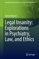 Legal Insanity: Explorations in Psychiatry, Law, and Ethics 331944719X Book Cover