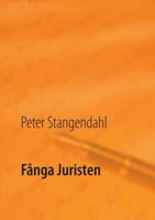 Fanga Juristen (Swedish Edition) 9175694883 Book Cover