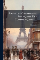 Nouvelle grammaire française des commençants 1148419934 Book Cover