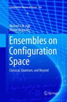 Ensembles on Configuration Space: Classical, Quantum, and Beyond 3319816926 Book Cover