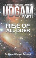 Udgam-Rise of All-doer 150431008X Book Cover