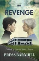 The Revenge (Freedom In Healing) 1944483616 Book Cover