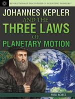 Johannes Kepler and the Three Laws of Planetary Motion 1477718052 Book Cover