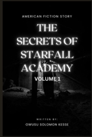 THE SECRETS OF STARFALL ACADEMY: Volume 1: The First Trial B0CHL7R46R Book Cover
