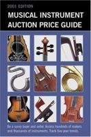 Musical Instrument Auction Price Guide, 2001 Edition (Musical Instrument Auction Price Guide) 1890490423 Book Cover