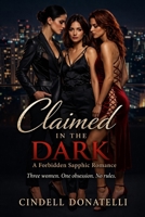 Claimed In The Dark: A Forbidden Sapphic Romance B0GY14XGNG Book Cover