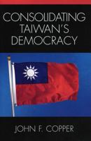 Consolidating Taiwan's Democracy