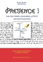 PRESENCE 3 - God, Cosmos, Paranormal activity and Exocivilizations 2919600311 Book Cover