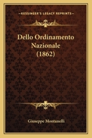 Dello Ordinamento Nazionale (1862) 127081480X Book Cover