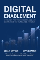 Digital Enablement: How High-Performing Companies Are Dominating the Automated Economy 1968127461 Book Cover