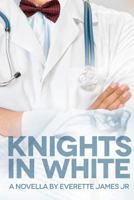 Knights in White: A Novella 1463715250 Book Cover