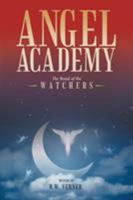 Angel Academy: The Road of the Watchers 1512768227 Book Cover