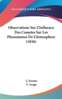 Observations Sur L'Influence Des Comètes Sur Les Phénomènes De L'Atmosphère 1021718645 Book Cover