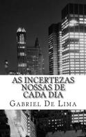 As incertezas nossas de cada dia 1502545276 Book Cover