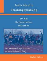 Individuelle Trainingsplanung: 10km, Halbmarathon, Marathon 3833497408 Book Cover