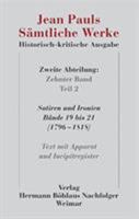 Jean Pauls S?mtliche Werke. Historisch-Kritische Ausgabe : Zweite Abteilung. Band 10. 2: Satiren und Ironien, B?nde 19 Bis 21 (1796-1818). Text Mit Apparat und Incipitregister 3740008318 Book Cover