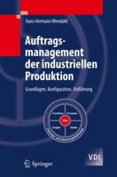 Auftragsmanagement der industriellen Produktion (VDI-Buch) 3642191487 Book Cover