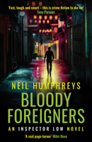 Bloody Foreigners: An Inspector Low Novel 1838340130 Book Cover