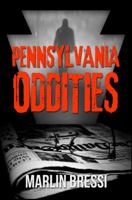 Pennsylvania Oddities 1620060329 Book Cover
