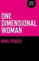 One Dimensional Woman 1846942411 Book Cover