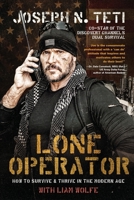Lone Operator: How to Survive & Thrive in the Modern Age 1633939790 Book Cover