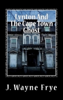 Lynton and the Cape Town Ghost 1928183387 Book Cover