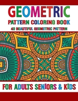 Geometric Pattern Coloring Book: Geometric pattern coloring book for adults Journal with Bouquets, Swirls, Patterns, and Wreaths Volume-12 B09DHYSGBG Book Cover