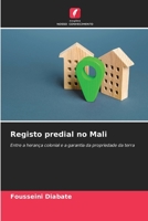 Registo predial no Mali: Entre a herança colonial e a garantia da propriedade da terra (Portuguese Edition) B0CJLKZ3GM Book Cover