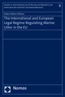 The International and European Legal Regime Regulating Marine Litter in the Eu 3848726807 Book Cover