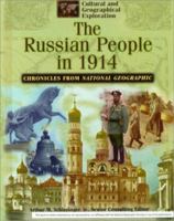 The Russian People in 1914: Chronicles from National Geographic (Cultural and Geographical Exploration) 0791054462 Book Cover