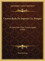 Ciceros Rede De Imperio Cn. Pompei: Als Specimen Einer Schulausgabe (1894) 1169630030 Book Cover