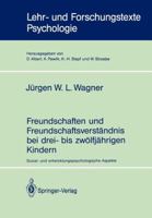 Freundschaften und Freundschaftsverstandnis bei drei- bis zwolfjahrigen Kindern: Sozial- und entwicklungspsychologische Aspekte (Lehr- und Forschungstexte Psychologie) (German Edition) 3540548041 Book Cover