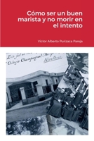 Cómo ser un buen marista y no morir en el intento 1435775910 Book Cover