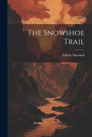The Snowshoe Trail 1982049294 Book Cover