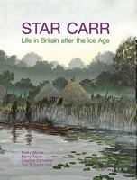 Star Carr: Life in Britain After the Ice Age 1902771990 Book Cover