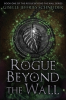 Rogue Beyond the Wall 1698579691 Book Cover