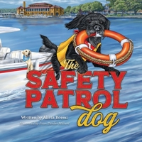 The Safety Patrol Dog: The Lake Dog Adventure Series Book Two B0FLQ7L7X8 Book Cover