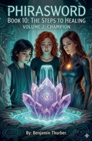 PhiraSword Book 10: The Steps to Healing B0GW9R3YDG Book Cover