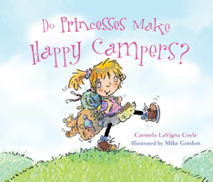Do Princesses Make Happy Campers? 1630763942 Book Cover