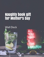 Naughty book gift for Mother's Day B087SN73Q8 Book Cover