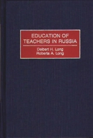 Education of Teachers in Russia: (Contributions to the Study of Education) 0313310483 Book Cover