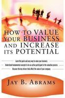 How to Value Your Business and Increase Its Potential 0071700714 Book Cover