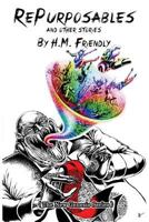 Repurposables (and Other Stories): [the New Genesis Series] 198207714X Book Cover