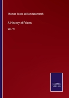 A History of Prices: Vol. VI 3375159161 Book Cover