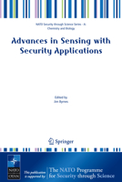 Advances In Sensing With Security Applications (Nato Science For Peace And Security Series A: Chemistry And Biology) 1402042841 Book Cover
